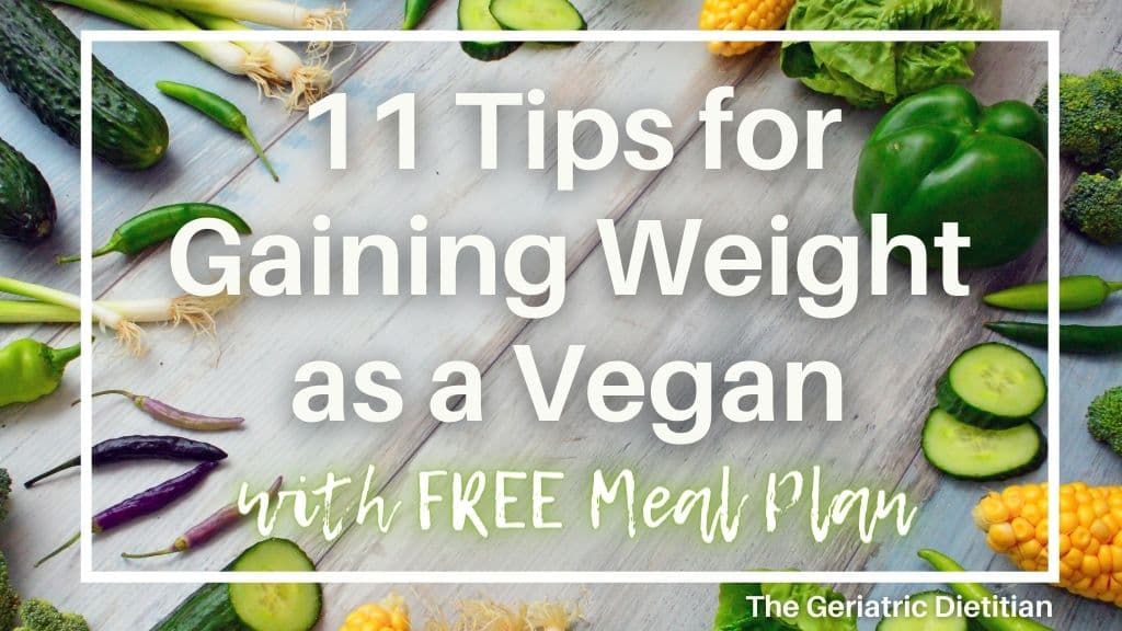 11 Tips for Gaining Weight as a Vegan