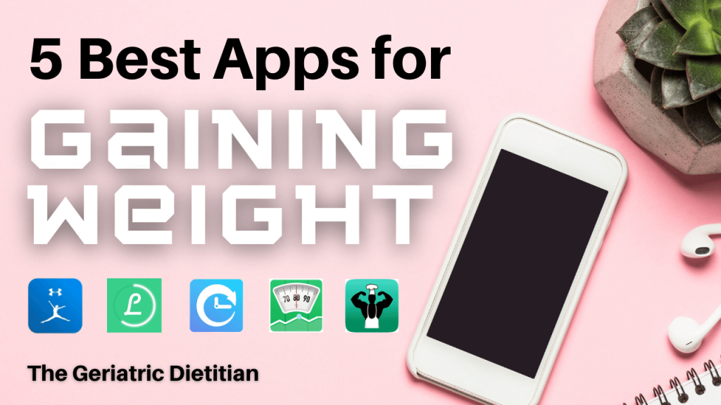 5 Best Apps for Gaining Weight