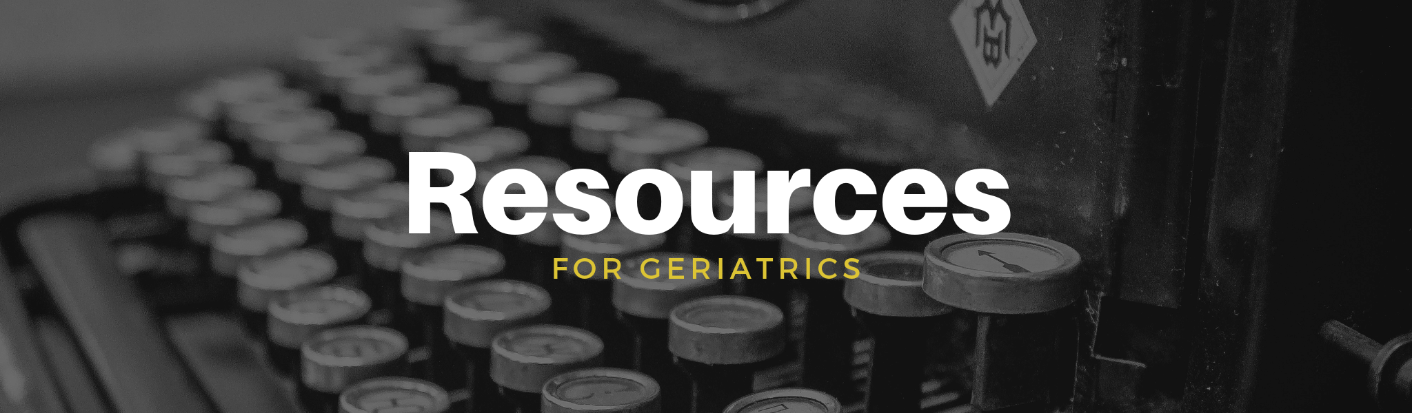 Resources for Geriatrics